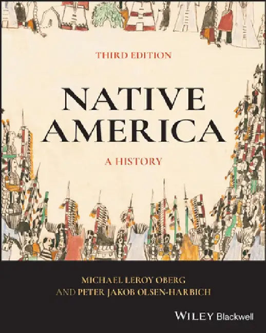 Native America: A History by Peter Jakob Olsen-Harbich