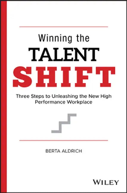 Shift: Redesigning the New High Performance Workplace