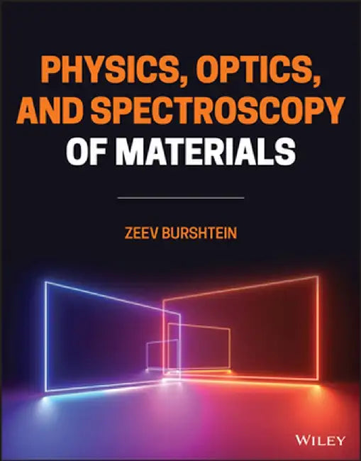 Material Physics, Optics, and Spectroscopy by Zeev Burshtein