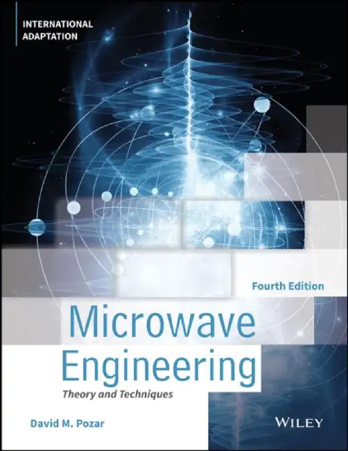 Microwave Engineering, International Adaptation by David M. (University of Massachusetts at Amherst) Pozar