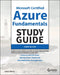 Microsoft Certified Azure Fundamentals Study Guide: Exam Az-900 by Jim Boyce