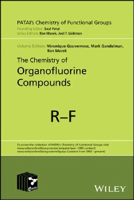 The Chemistry of Organofluorine Compounds by Veronique Gouverneur