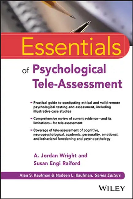 Essentials of Psychological Tele-Assessment by A. Jordan Wright
