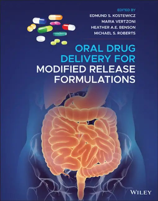 Oral Drug Delivery for Modified Release Formulations by Edmund Kostewicz