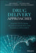 Drug Delivery Approaches: Perspectives from Pharmacokinetics and Pharmacodynamics by Bret Berner