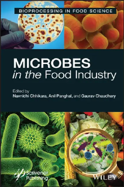 Microbes in the Food Industry by Navnidhi Chhikara