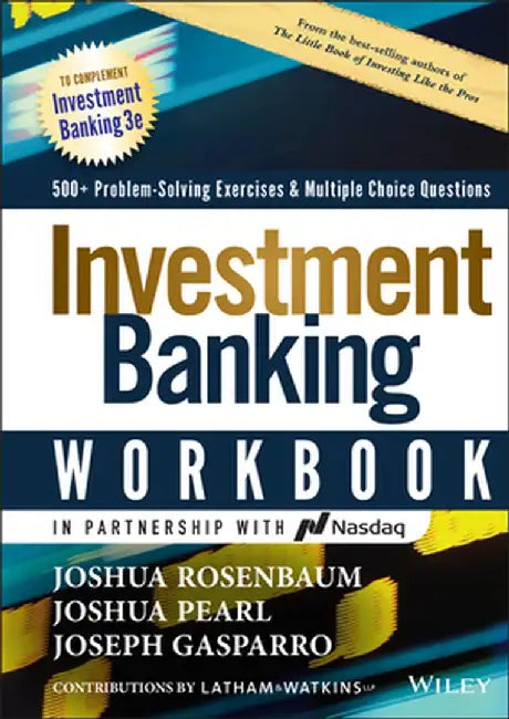 Investment Banking, Third Edition: Valuation, Lbos, M&a, and IPOs