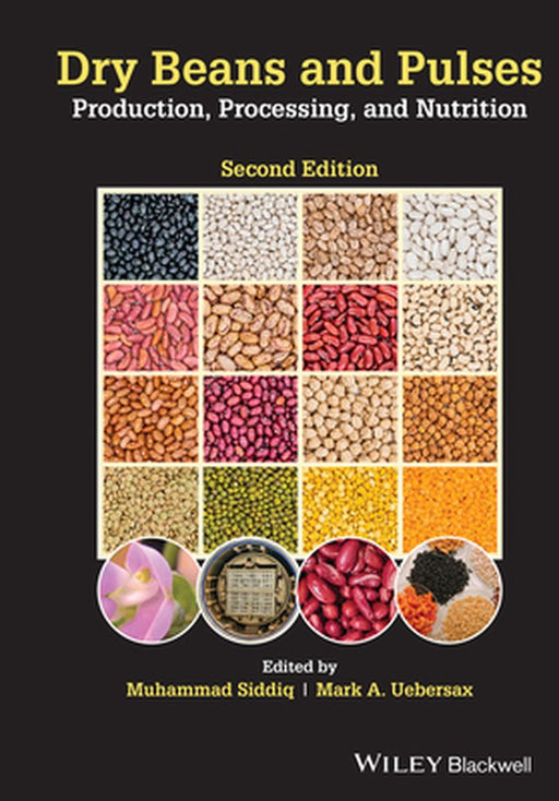 Dry Beans and Pulses Production, Processing and Nutrition by Muhammad Siddiq