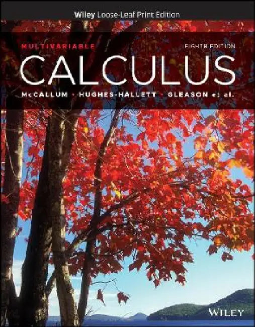 Calculus: Multivariable, 8th Edition by Deborah Hughes-Hallett, Andrew M. Gleason, William G. McCallum (Haverford College)