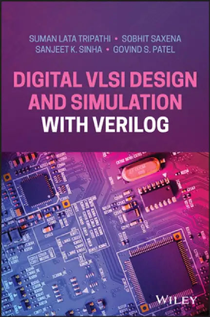 Digital VLSI Design Problems and Solution with Verilog by Suman Lata Tripathi