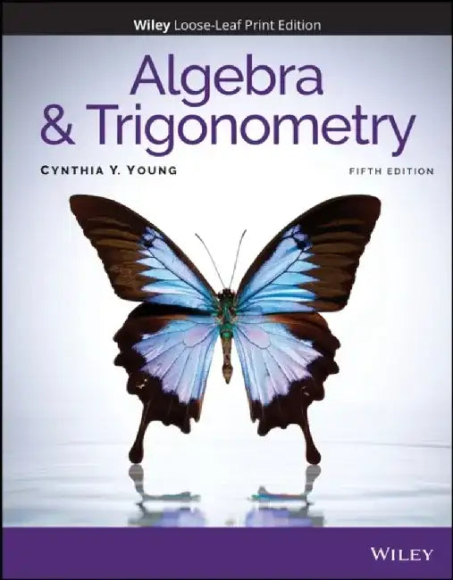 Algebra and Trigonometry, 5th Edition by Cynthia Y. Young