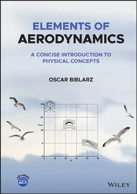 Elements of Aerodynamics: A Concise Introduction to Physical Concepts by Oscar Biblarz