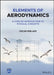 Elements of Aerodynamics: A Concise Introduction to Physical Concepts by Oscar Biblarz