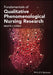 Fundamentals of Qualitative Phenomenological Nursing Research by Brigitte S. Cypress