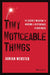 Tiny Noticeable Things: The Secret Weapon to Making a Difference by Adrian Webster