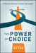 The Power of Choice: Embracing Efficacy to Drive Your Career by Michael C. Hyter