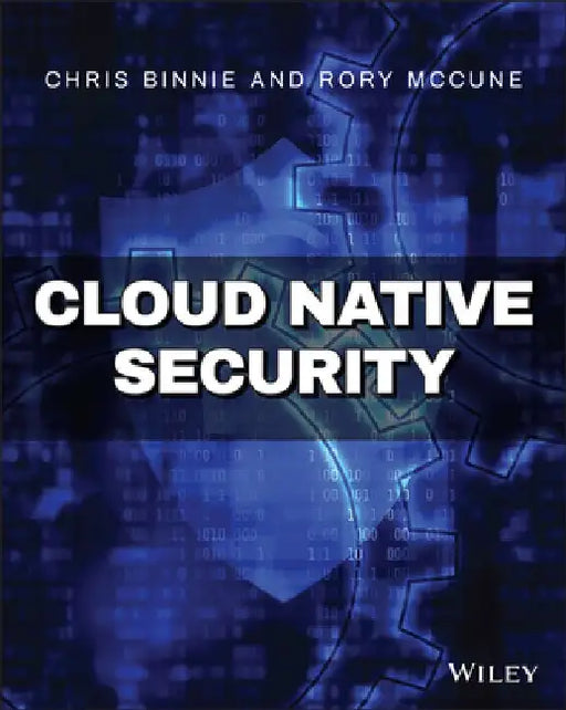 Cloud Native Security by Christopher H. Binnie