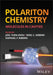 Polariton Chemistry: Molecules in Cavities by Joel Yuen-Zhou