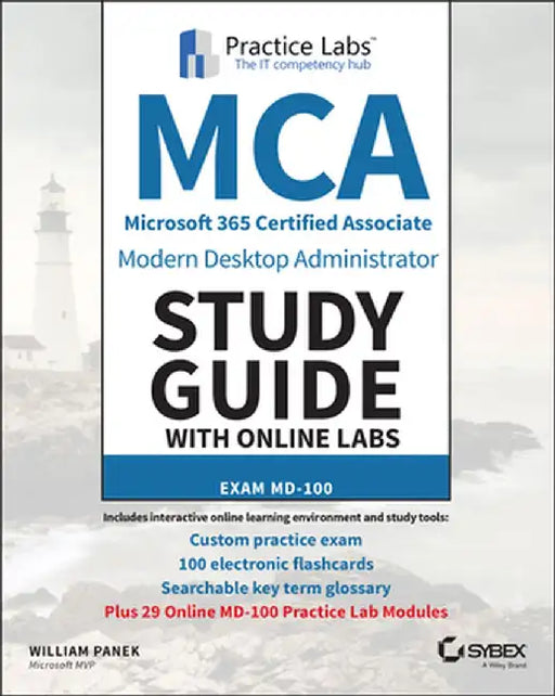 MCA Modern Desktop Administrator Study Guide with Online Labs: MD-100 by William Panek
