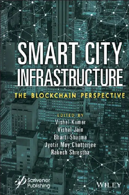 Smart City Infrastructure: The Blockchain Perspective by Vishal Kumar