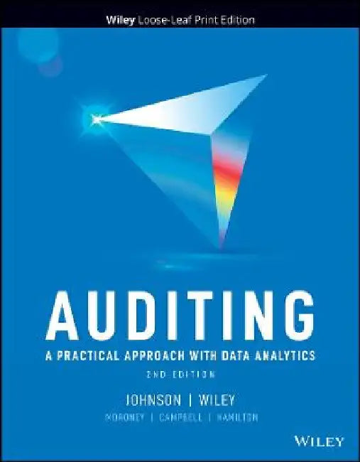 Auditing: A Practical Approach with Data Analytics, 2nd Edition by Raymond N. Johnson, Laura D. Wiley, Robyn Moroney (Monash University), Fiona Campbell (Ernst & Young, Melbourne), Jane Hamilton (LaTrobe University)