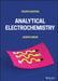 Analytical Electrochemistry by Joseph Wang