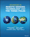 Advances in Remote Sensing Technology and the Three Poles by Prem C. Pandey