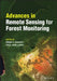 Advances in Remote Sensing for Forest Monitoring by Paul Arellano