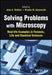 Solving Problems with Microscopy: Real-Life Examples in Forensic, Life and Chemical Sciences by Brooke W. Kammrath