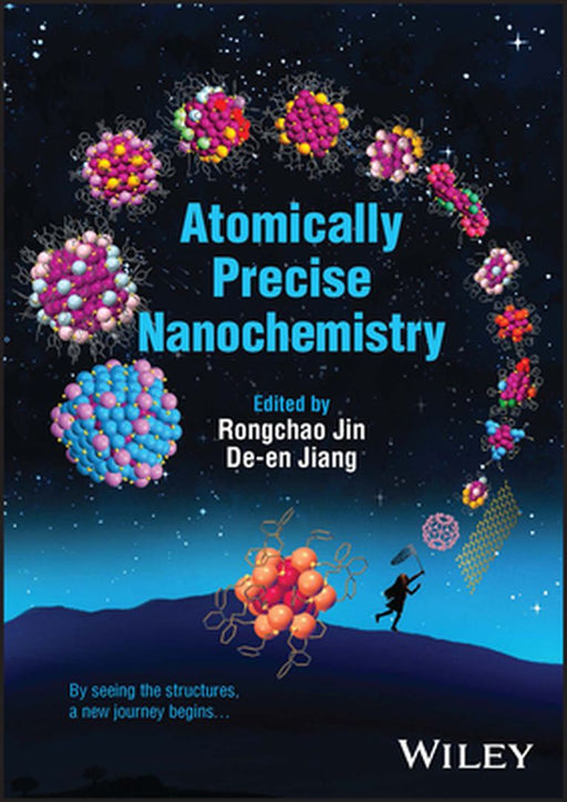 Atomically Precise Nanochemistry by Rongchao Jin