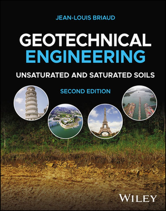 Geotechnical Engineering: Unsaturated And Saturated Soils by Briaud