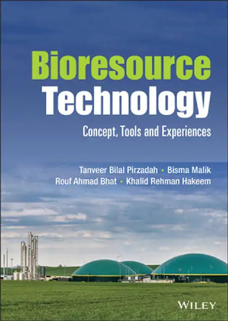 Bioresource Technology: Concept, Tools and Experiences by Bisma Malik