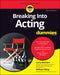 Breaking Into Acting for Dummies by Larry Garrison
