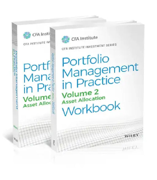 Portfolio Management in Practice, Volume 2: Asset Allocation by Cfa Institute