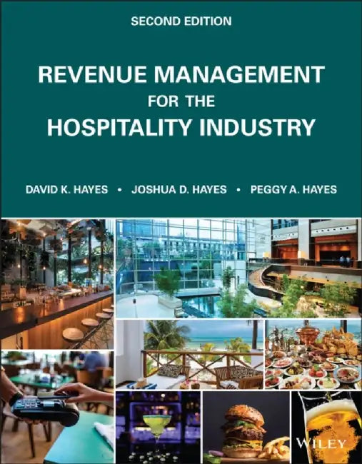 Revenue Management for the Hospitality Industry by David K. (Lansing, Michigan) Hayes