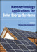 Nanotechnology Applications For Solar Energy Systems by Sheikholeslam, Mohsen
