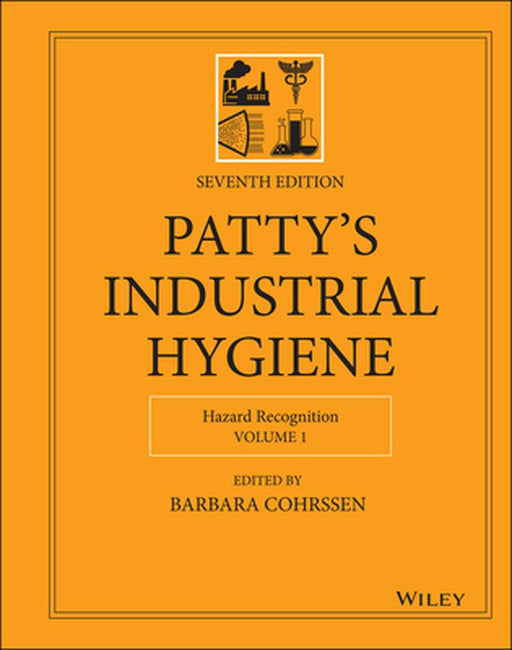 Patty's Industrial Hygiene, Hazard Recognition by Barbara Cohrssen