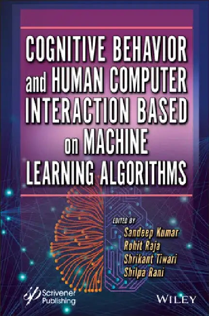 Cognitive Behavior and Human Computer Interaction Based on Machine Learning Algorithm by Sandeep Kumar