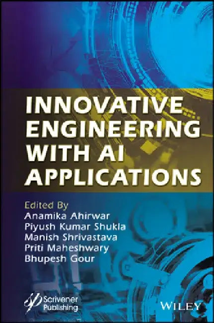 Innovative Engineering with AI Applications by Anamika Ahirwar