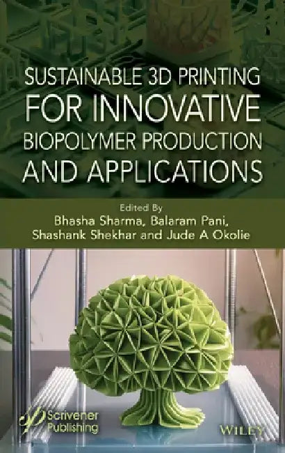 3D Printing Technology for Sustainable Polymers by Bhasha Sharma