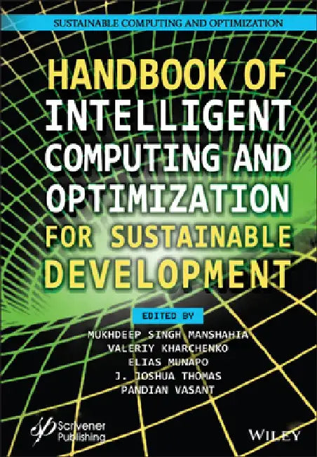 Handbook of Intelligent Computing and Optimization for Sustainable Development by Mukhdeep Singh Manshahia