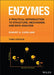 Enzymes: A Practical Introduction to Structure, Mechanism, and Data Analysis by Robert A. Copeland