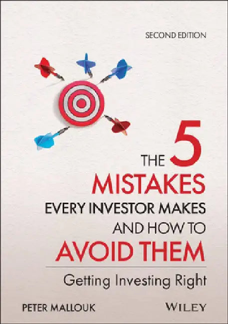 The 5 Mistakes Every Investor Makes and How to Avoid Them by Peter Mallouk