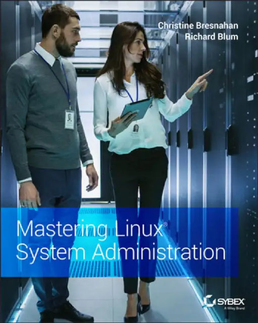 Mastering Linux System Administration by Christine Bresnahan