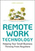 Remote Work Technology: Keeping Your Small Business Operational from Anywhere by Henry Kurkowski