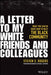 A Letter to My White Friends and Colleagues: What You Can Do Right Now to Help the Black Community by Steven Rogers