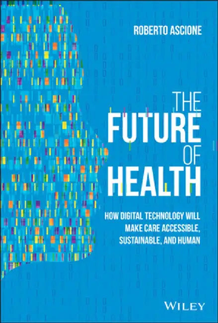 Building a Digital Health Future by Roberto Ascione