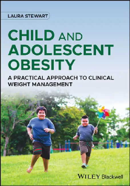 Child and Adolescent Obesity by Laura Stewart
