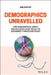 Demographics Unravelled: How Demographics Affect and Influence Every Aspect of Economics, Finance and Policy by Amlan Roy