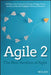 Agile 2: The Next Iteration of Agile by Cliff Berg